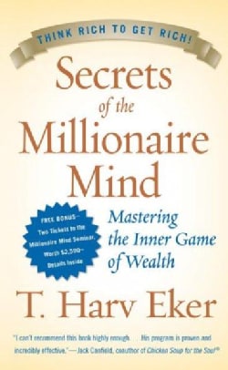 Secrets Of The Millionaire Mind: Mastering The Inner Game Of Wealth (Hardcover)