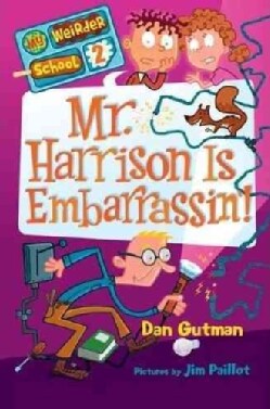Mr. Harrison Is Embarrassin'! (Hardcover)