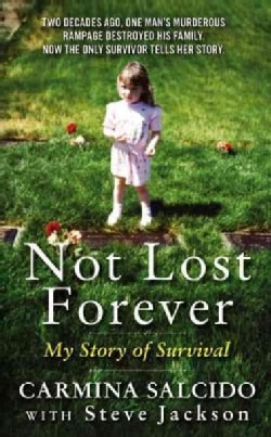 Not Lost Forever: My Story of Survival (Paperback)