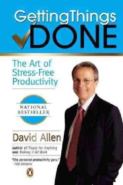 Getting Things Done: The Art of Stress-Free Productivity (Paperback)