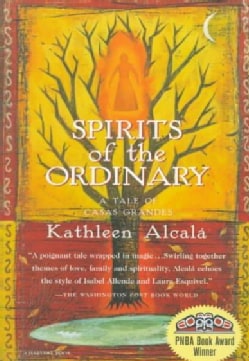 Spirits of the Ordinary: A Tale of Casas Grandes (Paperback)