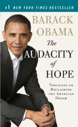 The Audacity of Hope: Thoughts on Reclaiming the American Dream (Paperback)