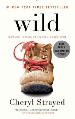 Wild: From Lost to Found on the Pacific Crest Trail (Paperback)