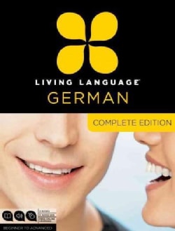 Living Language German: Beginner to Advanced: Complete Edition