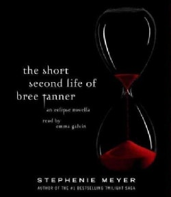 The Short Second Life of Bree Tanner: An Eclipse Novella (CD-Audio)