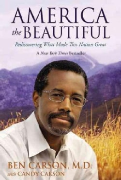 America the Beautiful: Rediscovering What Made This Nation Great (Hardcover)