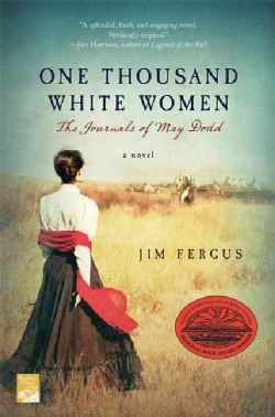 One Thousand White Women: The Journals of May Dodd (Paperback)