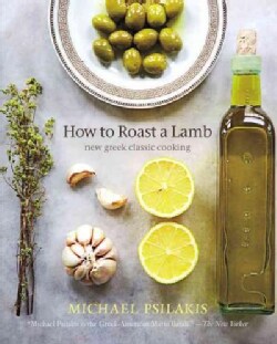 How to Roast a Lamb: New Greek Classic Cooking (Hardcover)