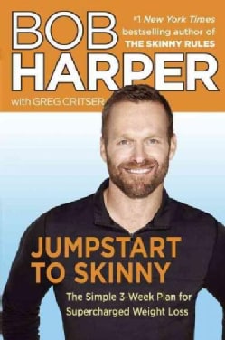 Jumpstart to Skinny: The Simple 3-Week Plan for Supercharged Weight Loss (Hardcover)