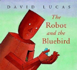 The Robot and the Bluebird (Hardcover)