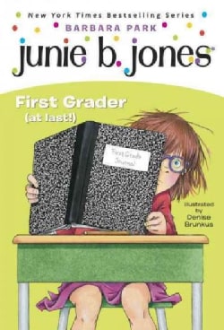 Junie B., First Grader (At Last) (Paperback)