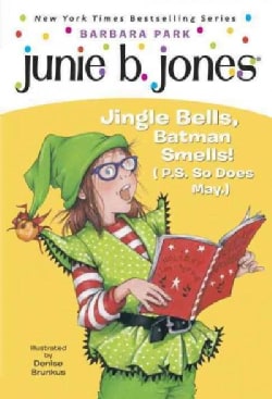 Junie B., First Grader Jingle Bells, Batman Smells! (P.S. So Does May.) (Paperback)