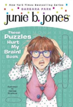 Junie B.'s These Puzzles Hurt My Brain! Book (Paperback)