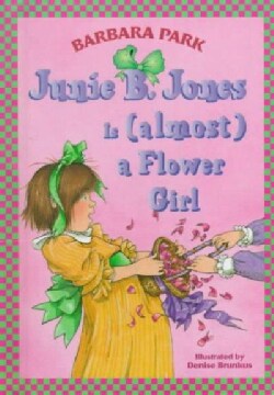 Junie B. Jones Is (Almost) a Flower Girl (Hardcover)