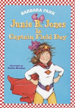 Junie B. Jones Is Captain Field Day (Hardcover)