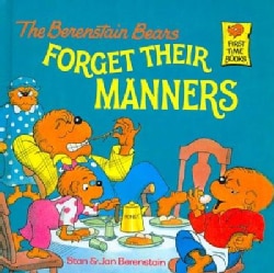 The Berenstain Bears Forget Their Manners (Paperback)
