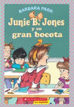 Junie B. Jones y su gran bocota / Junie B. Jones and Her Big Fat Mouth (Paperback)