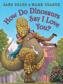 How Do Dinosaurs Say I Love You? (Hardcover)