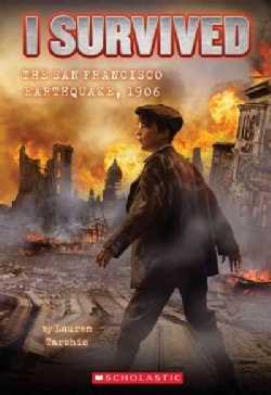 I Survived the San Francisco Earthquake, 1906 (Paperback)