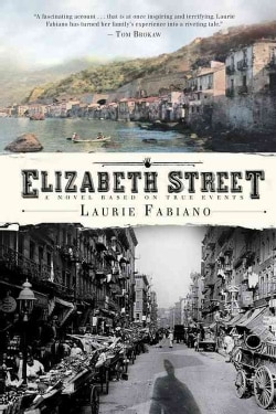 Elizabeth Street: A Novel Based on True Events (Paperback)