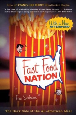 Fast Food Nation: The Dark Side of the All-american Meal (Paperback)