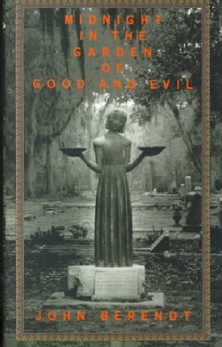 Midnight in the Garden of Good and Evil: A Savannah Story (Hardcover)