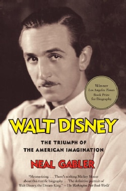 Walt Disney: The Triumph of the American Imagination (Paperback)