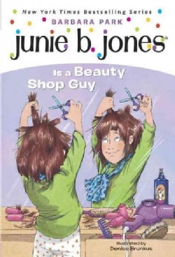 Junie B. Jones Is a Beauty Shop Guy (Paperback)