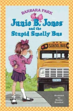 Junie B. Jones and the Stupid Smelly Bus (Hardcover)