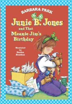 Junie B. Jones and That Meanie Jim's Birthday (Hardcover)
