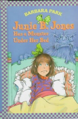 Junie B. Jones Has a Monster Under Her Bed (Hardcover)