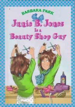 Junie B. Jones Is a Beauty Shop Guy (Hardcover)