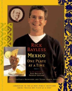Rick Bayless Mexico: One Plate at a Time (Hardcover)