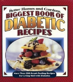 Better Homes and Gardens Biggest Book of Diabetic Recipes (Spiral bound)