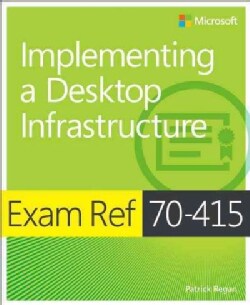 Exam Ref 70-415: Implementing a Desktop Infrastructure (Paperback)