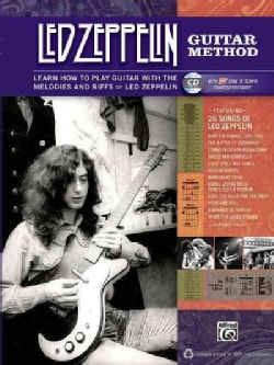 Led Zeppelin Guitar Method: Immerse Yourself in the Music & Mythology of Led Zeppelin As You Learn to Play Guitar