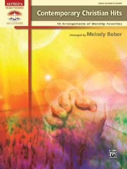 Contemporary Christian Hits: 10 Arrangements of Worship Favorites: Early Advanced Piano (Paperback)