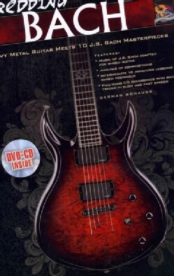 Shredding Bach: Heavy Metal Guitar Meets 10 J. S. Bach Masterpieces