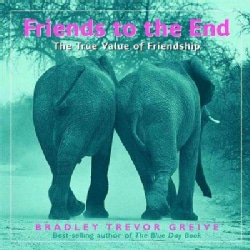Friends to the End: The True Value of Friendship (Hardcover)