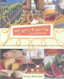 The Girl & the Fig Cookbook: More Than 100 Recipes from the Acclaimed California Wine Country Restaurant (Hardcover)