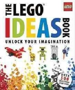 The LEGO Ideas Book: Unlock Your Imagination (Hardcover)