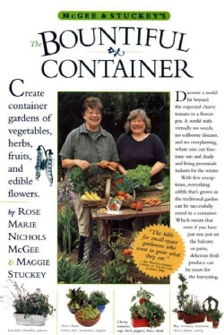 McGee & Stuckey's Bountiful Container: A Container Garden Of Vegetables, Herbs, Fruits, And Edible Flowers (Paperback)