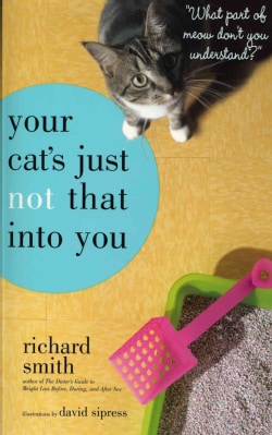 Your Cat's Just Not That into You (Paperback)