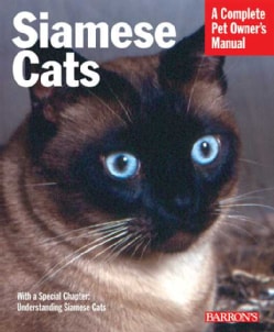 Siamese Cats: A Everything about Acquisition, Care, Nutrition, Behavior, and Health (Paperback)