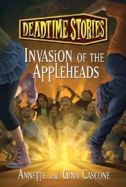 Invasion of the Appleheads (Hardcover)