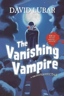 The Vanishing Vampire: A Monsterrific Tale (Hardcover)