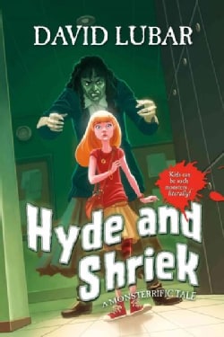 Hyde and Shriek: A Monsterrific Tale (Hardcover)