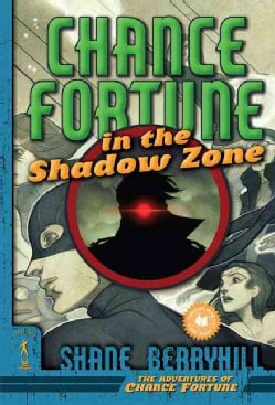 Chance Fortune in the Shadow Zone (Paperback)