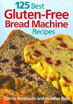 125 Best Gluten-Free Bread Machine Recipes (Paperback)