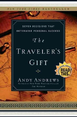 The Traveler's Gift: Seven Decisions That Determine Personal Success (Paperback)